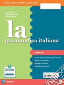 Grammatica italiana. Ediz. separata. Con Sintassi. Per la Scuola media. Con e-book. Con espansione online (La) libro di Della Valle