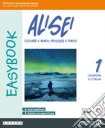 Alisei Easybook. Per la Scuola media. Con espansione online. Vol. 1: L' Europa e l'Italia libro di Corbellini Giancarlo