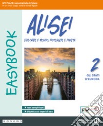 Alisei Easybook. Per la Scuola media. Con espansione online. Vol. 2: Gli stati d'Europa libro di Corbellini Giancarlo