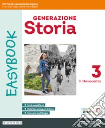 Generazione storia Easybook. Per la Scuola media. Con espansione online. Vol. 3: Il Novecento libro di Zanette Emilio