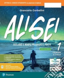 Alisei. Ediz. verde. Con Atlante, Atlante della sostenibilità. Per la Scuola media. Con e-book. Con espansione online. Vol. 1: L' Europa e l'Italia libro di Corbellini Giancarlo