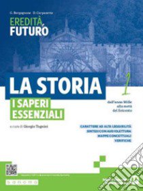 Storia. I saperi essenziali. Per le Scuole superiori. Con e-book. Con espansione online (La). Vol. 1: Dall'anno Mille alla metà del Seicento libro di Tognini G. (cur.)