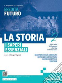 Storia. I saperi essenziali. Per le Scuole superiori. Con e-book. Con espansione online (La). Vol. 2: Dalla metà del Seicento alla fine dell'Ottocento libro di Tognini G. (cur.)