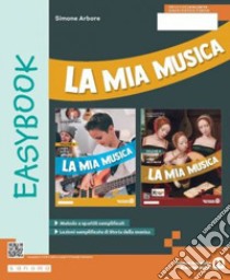 Mia musica. Easybook. Per la Scuola media. Con e-book. Con espansione online (La) libro di Arbore Simone