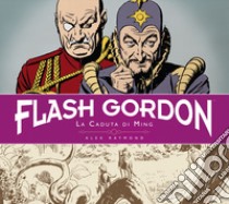 La caduta di Ming. Flash Gordon. Vol. 3 libro di Raymond Alex; Moore Don