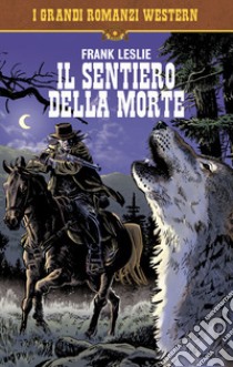 Il sentiero della morte libro di Leslie Frank