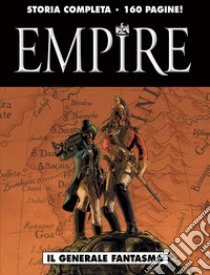 Il generale fantasma. Empire libro di Kordey Igor