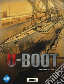 Jude. U-Boot. Vol. 2 libro di Delitte Jean-Yves