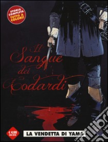 La vendetta di Yama. Il sangue dei codardi libro di Delitte Jean-Yves