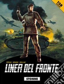 Stonne. Linea del fronte. Vol. 1 libro di Pécau Jean-Pierre; Brada; Dellac Benoît