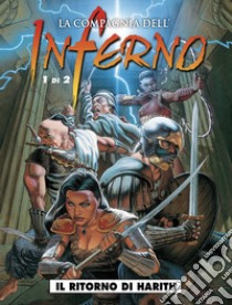 Il ritorno di Harith. La compagnia dell'inferno. Vol. 1 libro