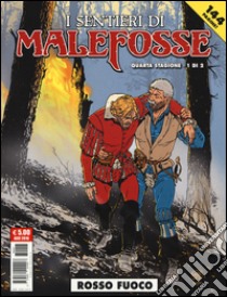 Rosso fuoco. I sentieri Malefosse. Vol. 8 libro di Bardet Daniel; Goepfert Brice