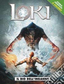 Il dio dell'inganno. Loki libro di Dobbs