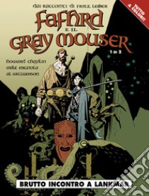 Brutto incontro a Lankmar. Fafhrd e il Gray Mouser. Vol. 1 libro di Chaykin Howard; Mignola Mike; Williamson Al