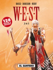 W.E.S.T.. Vol. 2 libro di Rossi Christian; Dorison Xavier