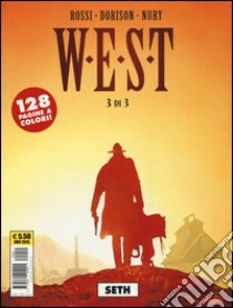 W.E.S.T.. Vol. 3: Seth libro di Rossi Christian; Dorison Xavier; Nury Fabien