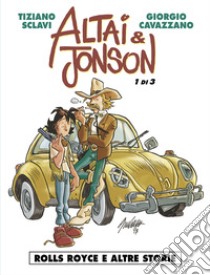 Altai & Jonson. Vol. 1: Rolls Royce libro di Sclavi Tiziano; Cavazzano Giorgio