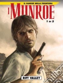 I Munroe. Vol. 1: Rift Valley libro di Perissin Christian