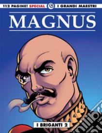 I briganti. Vol. 2 libro di Magnus