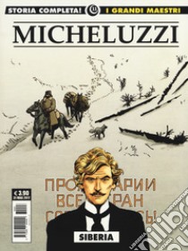 Siberia libro di Micheluzzi Attilio