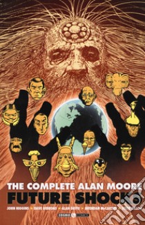 The complete Alan Moore. Future Shocks libro di Moore Alan; Tedeschi F. (cur.)