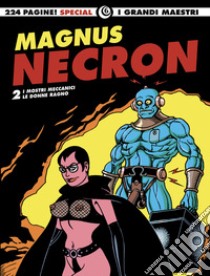 Necron: I mostri meccanici-Le donne ragno. Vol. 2 libro di Magnus