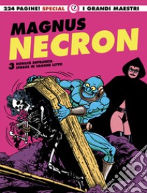 Necron. Vol. 3: Nobiltà depravata-Strage in vagone letto libro di Magnus