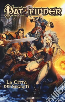 Pathfinder. Vol. 3: La città dei segreti libro di Zub Jim