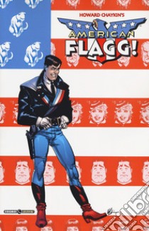 American Flagg!. Vol. 1 libro di Chaykin Howard