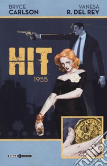 Hit 1955 libro di Carlson Bryce; Del Rey Vanesa