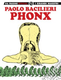 Phonx libro di Bacilieri Paolo