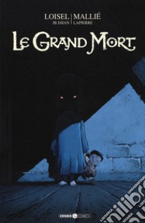 Le grand mort. Vol. 2 libro di Loisel Régis; Djian J. B.; Mallié Vincent