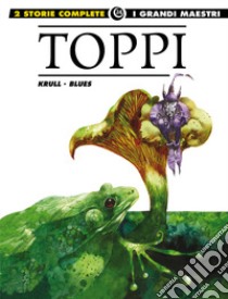 L'erede-Blues-Krull-Funghi-Il re e il corvo-Hortruge-Puppenherstellerstr. 89 libro di Toppi Sergio