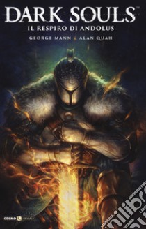 Dark Souls. Vol. 1: Il respiro di Andolus libro di Mann George; Tedeschi F. (cur.)