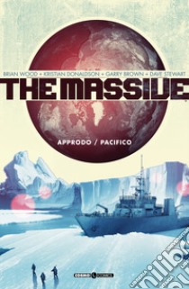 The massive. Vol. 1: Approdo-Pacifico libro di Wood Brian; Tedeschi F. (cur.)