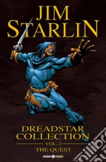 Dreadstar collection. Vol. 2: The quest libro di Starlin Jim