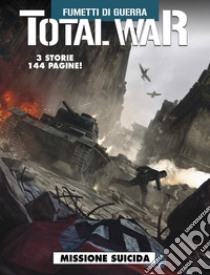 Total war. Vol. 2: Missione suicida libro