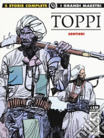 Sentieri. Vol. 12 libro di Toppi Sergio