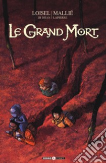 Le grand mort. Vol. 4: La grande migrazione libro di Loisel Régis; Djian J. B.; Mallié Vincent