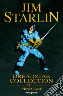 Dreadstar collection. Vol. 3: Mindtrap libro di Starlin Jim; Tedeschi F. (cur.)