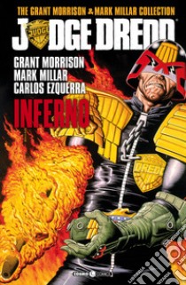 Judge Dredd. The Grant Morrison & Mark Millar collection. Vol. 1: Inferno libro di Morrison Grant; Millar Mark