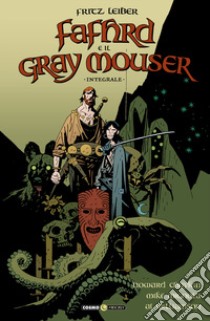 Fafhrd e il Gray Mouser libro di Chaykin Howard; Mignola Mike; Williamson Al