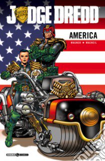 America. Judge Dredd libro di Wagner John; MacNeil Colin