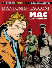 Mac lo straniero libro di D'Antonio Gino; Tacconi Ferdinando