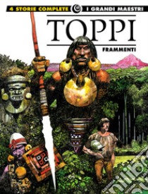 Frammenti libro di Toppi Sergio