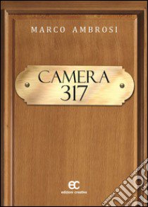 Camera 317 libro di Ambrosi Marco