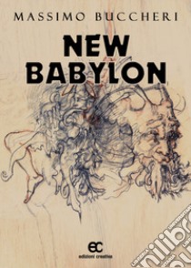 New Babylon libro di Buccheri Massimo