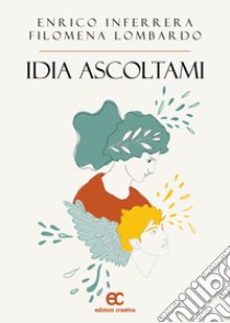 Idia ascoltami libro di Inferrera Enrico; Lombardo Filomena