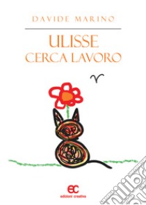 Ulisse cerca lavoro libro di Marino Davide