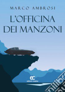 L'officina dei Manzoni libro di Ambrosi Marco